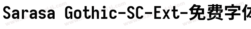 Sarasa Gothic-SC-Ext字体转换
